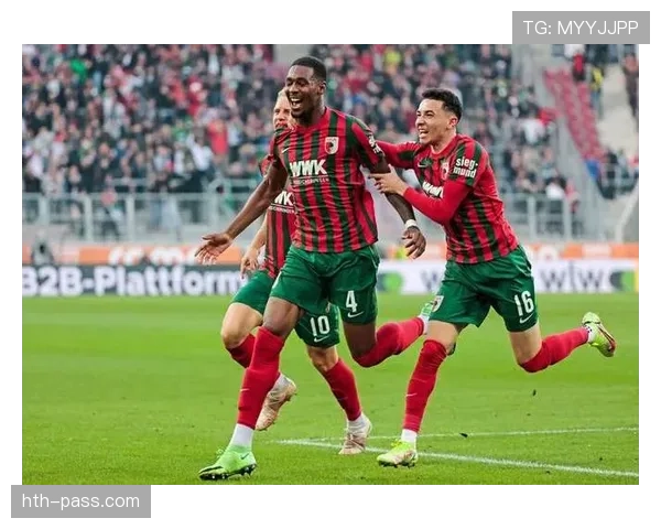 奥格斯堡防线稳固助力球队状态回升，近期表现引关注